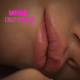 down Weekend Lollygagging