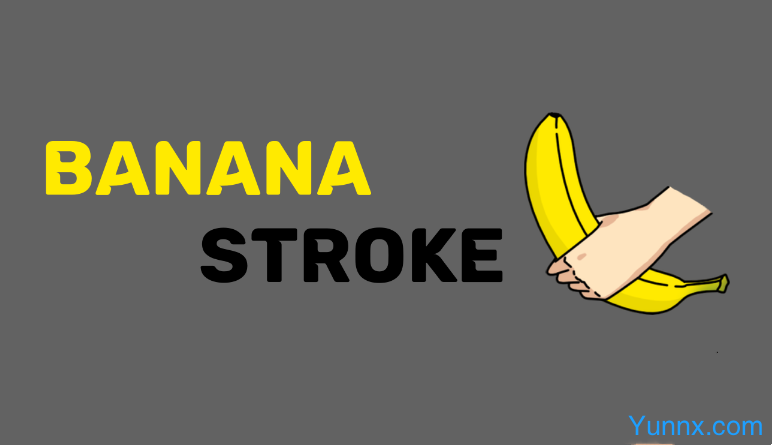 BananaStroke