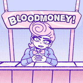 BLOODMONEY! BLOODMONEY!