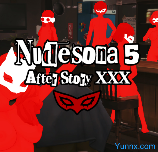 down Nudesona 5 Afterstory XXX