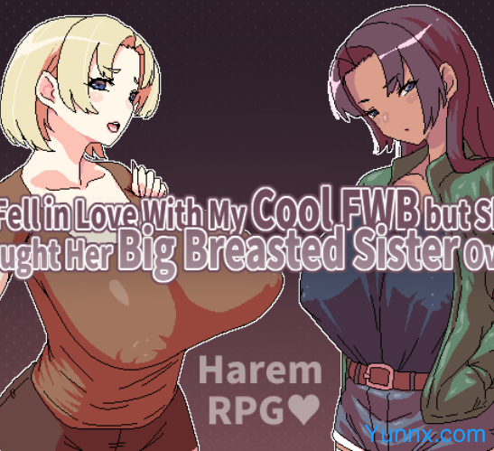 down I Fell in Love With My Cool FWB but She Brought Her Big Breasted Sister Over