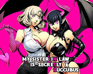 down My Sister-in-Law is Secretly a Succubus
