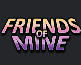 down Friends of Mine