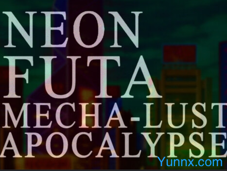 down Neon Futa Mecha-Lust Apocalypse