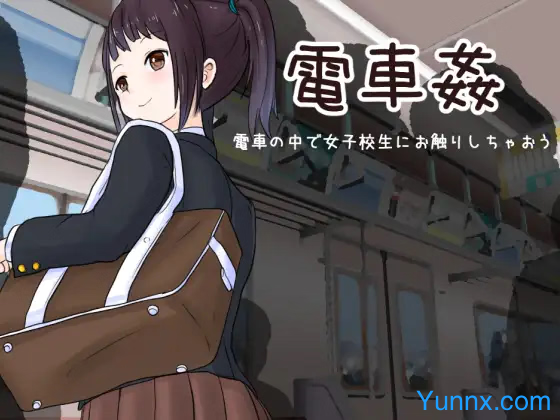 down Train Sex: Feel Up A Schoolgirl on the Train