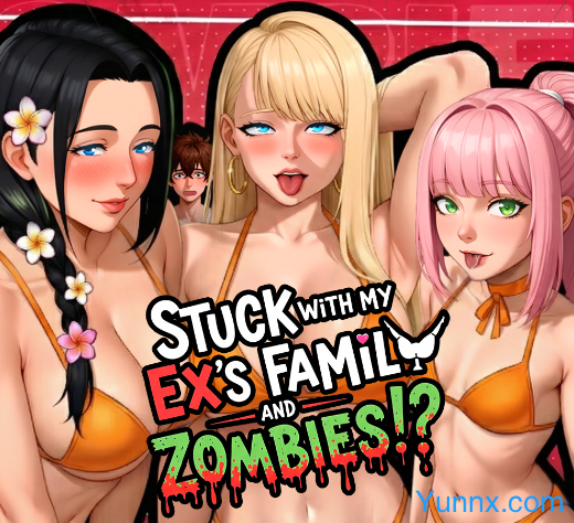 down Stuck with My Ex’s Family and Zombies!?