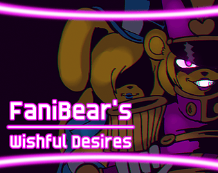 down Fanibear's Wishful Desires