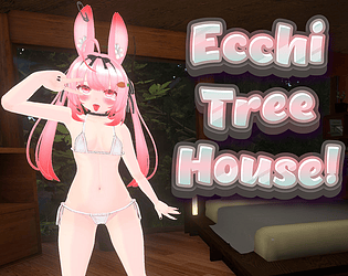 Ecchi Treehouse! Ecchi Treehouse! Sex Game Download
