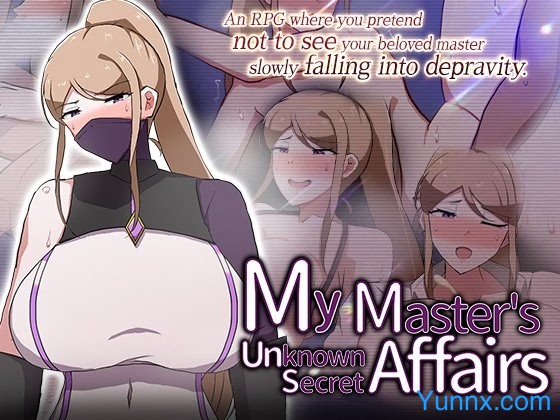 My Master's Unknown Secret Affairs My Master's Unknown Secret Affairs Sex Game Download