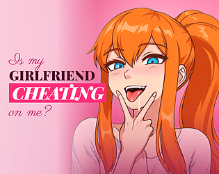 down Is my girlfriend cheating on me