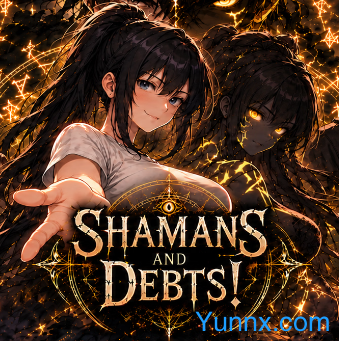 down Shamans and Debts!