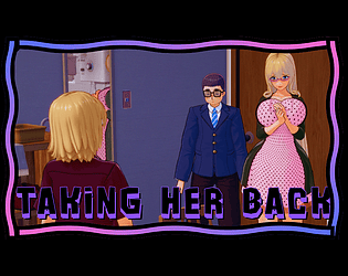 Taking Her Back Taking Her Back Hentai game download